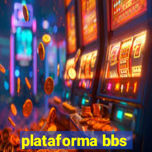 plataforma bbs